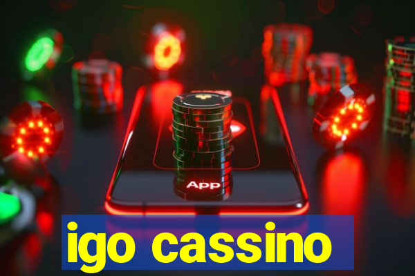 igo cassino